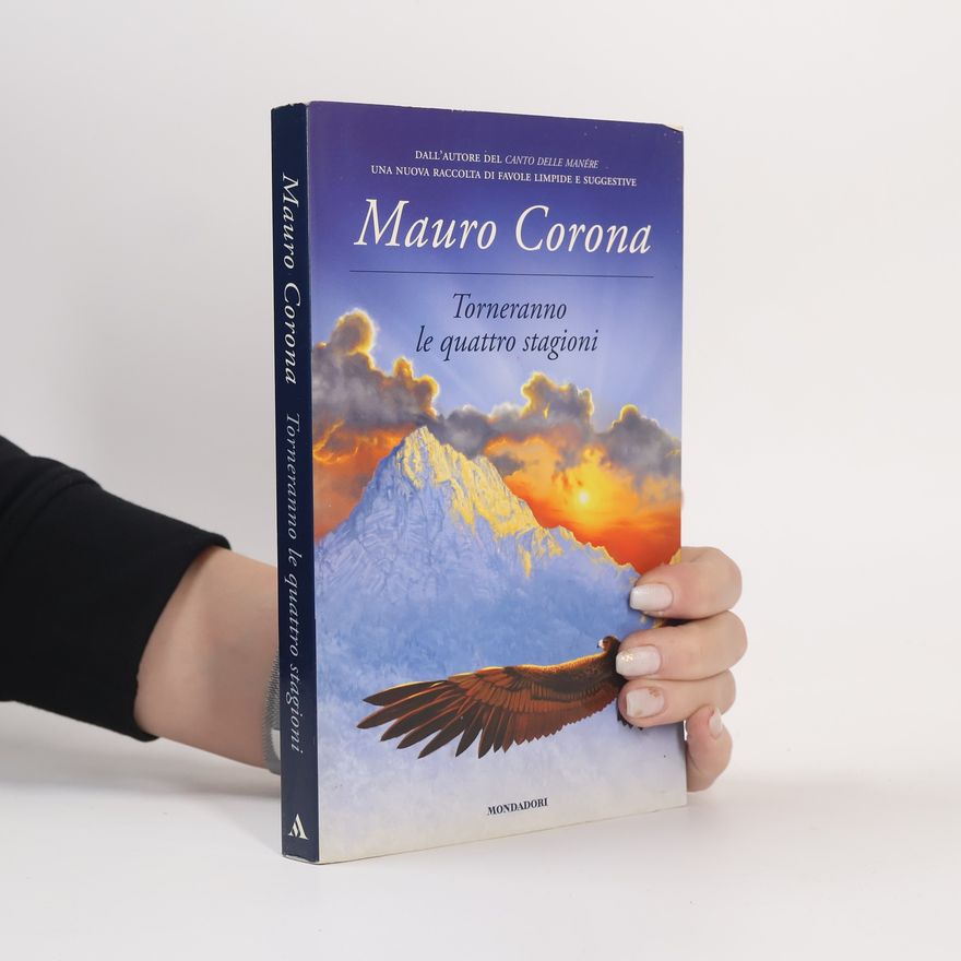 Mauro Corona Torneranno le quattro stagioni