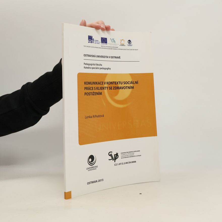 Lenka Krhutová Komunikace v kontextu sociální práce s klienty se zdravotním postižením