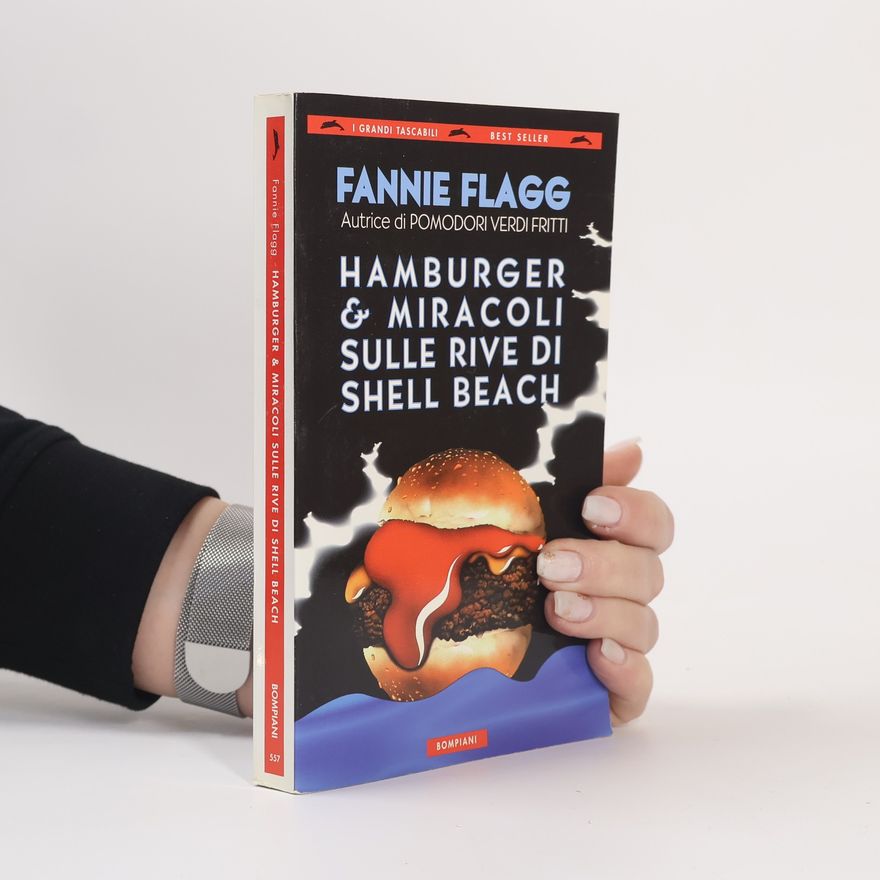 Fannie Flagg I Grandi Tascabili: Hamburger & miracoli sulle rive di Shell Beach