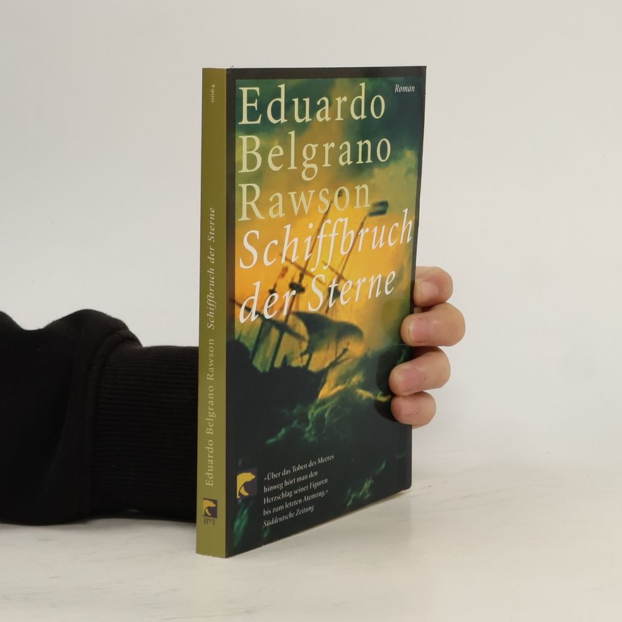 Eduardo Belgrano Rawson Schiffbruch der Sterne