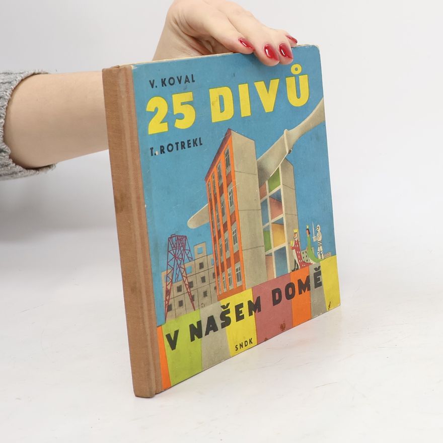 Václav Koval 25 divů v našem domě