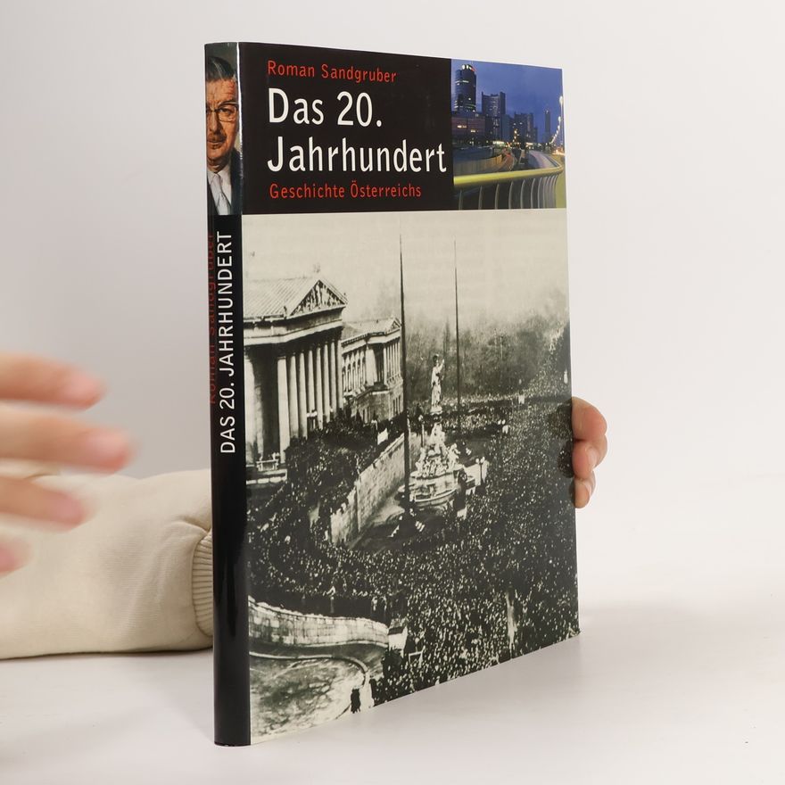 Roman Sandgruber Geschichte Österreichs. Das 20. Jahrhundert