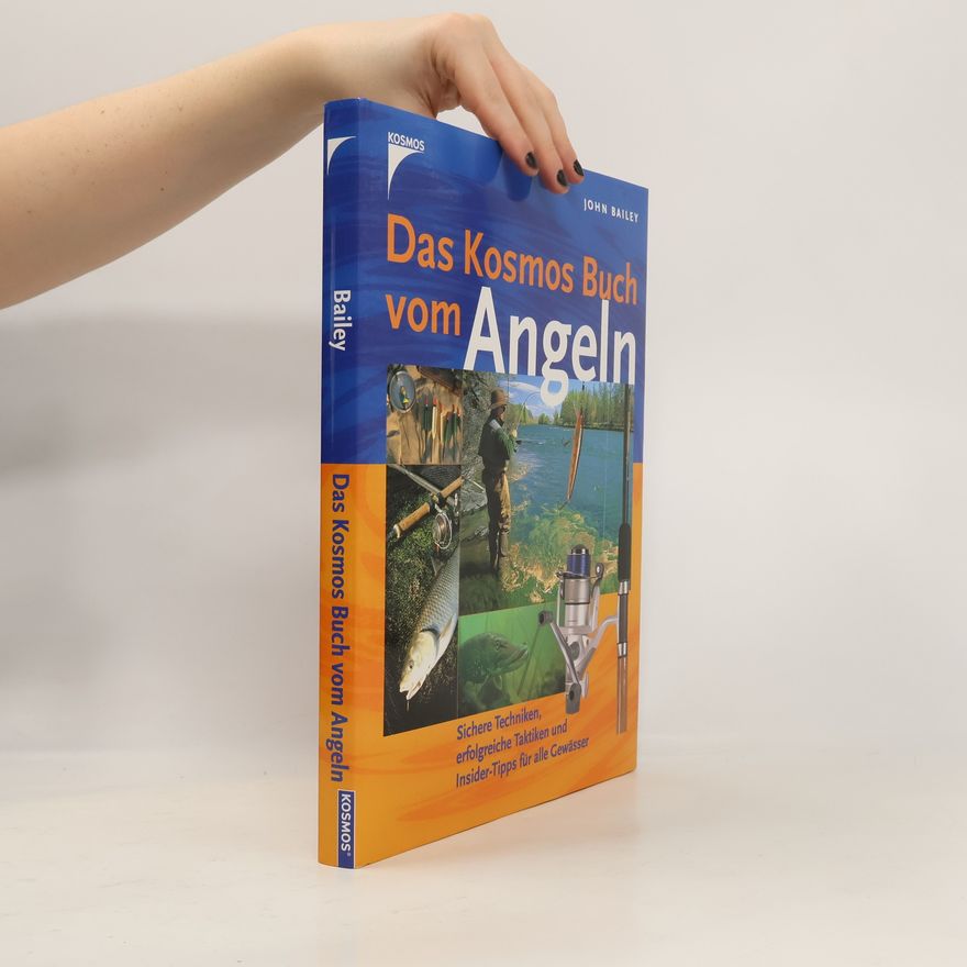 John Bailey Das Kosmos-Buch vom Angeln