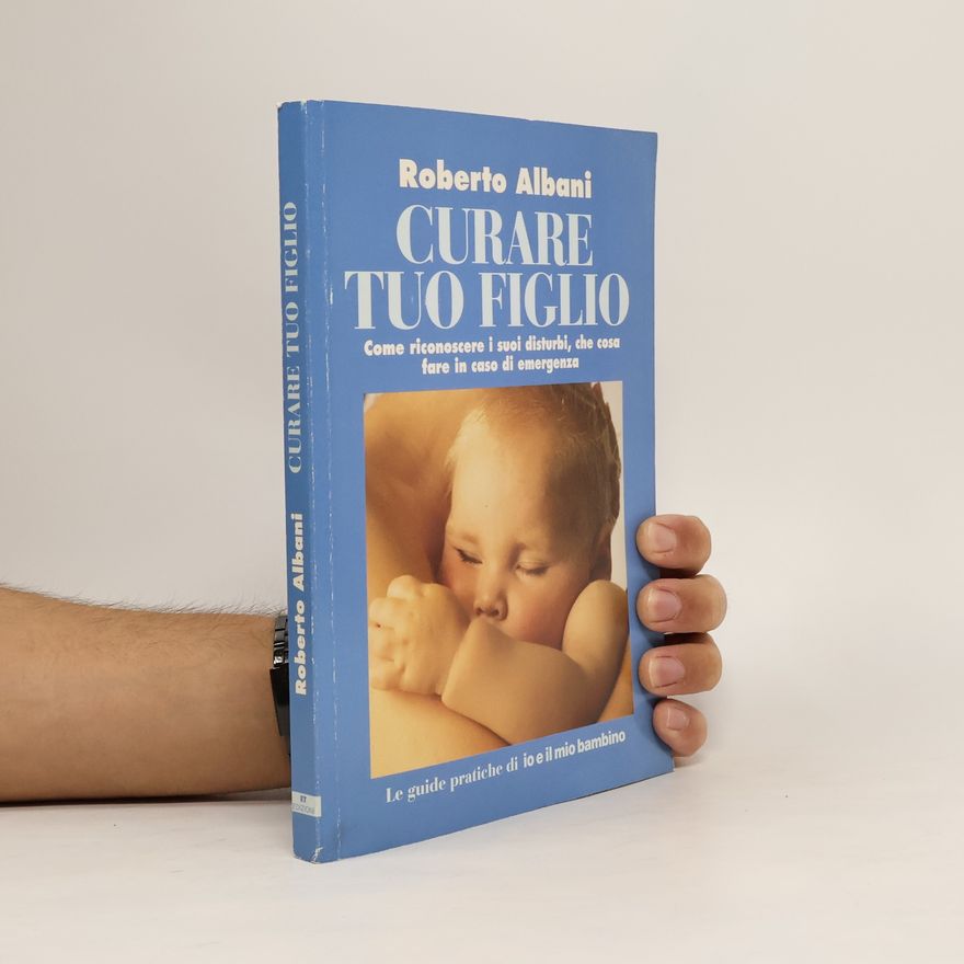 Roberto Albani Curare Tuo Figlio