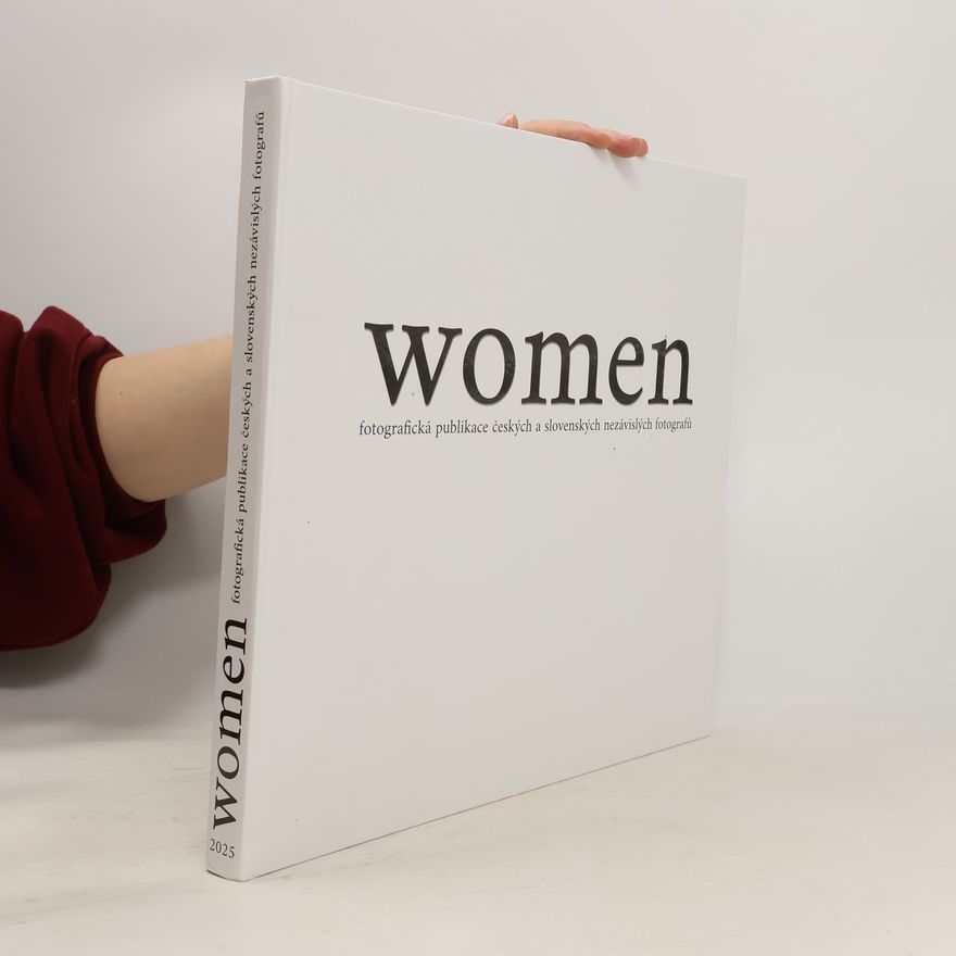 Kolektiv autorů Women fotografická publikace českých a slovenských nezávislých fotografů