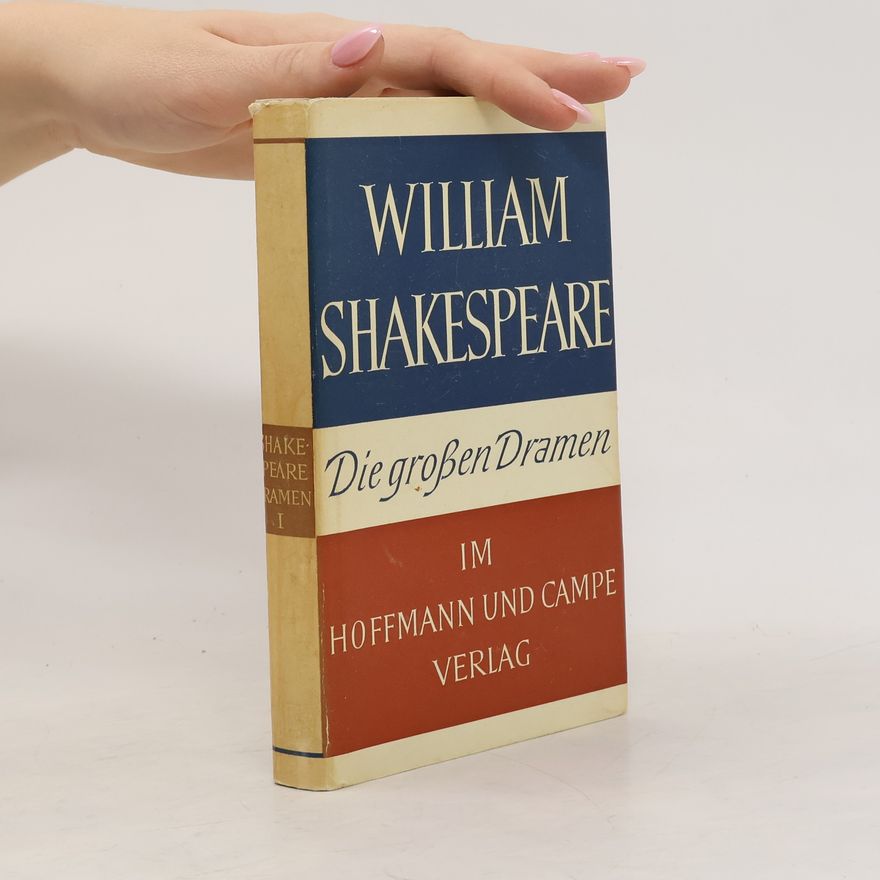William Shakespeare Shakespeare Dramen I. Die großen Dramen