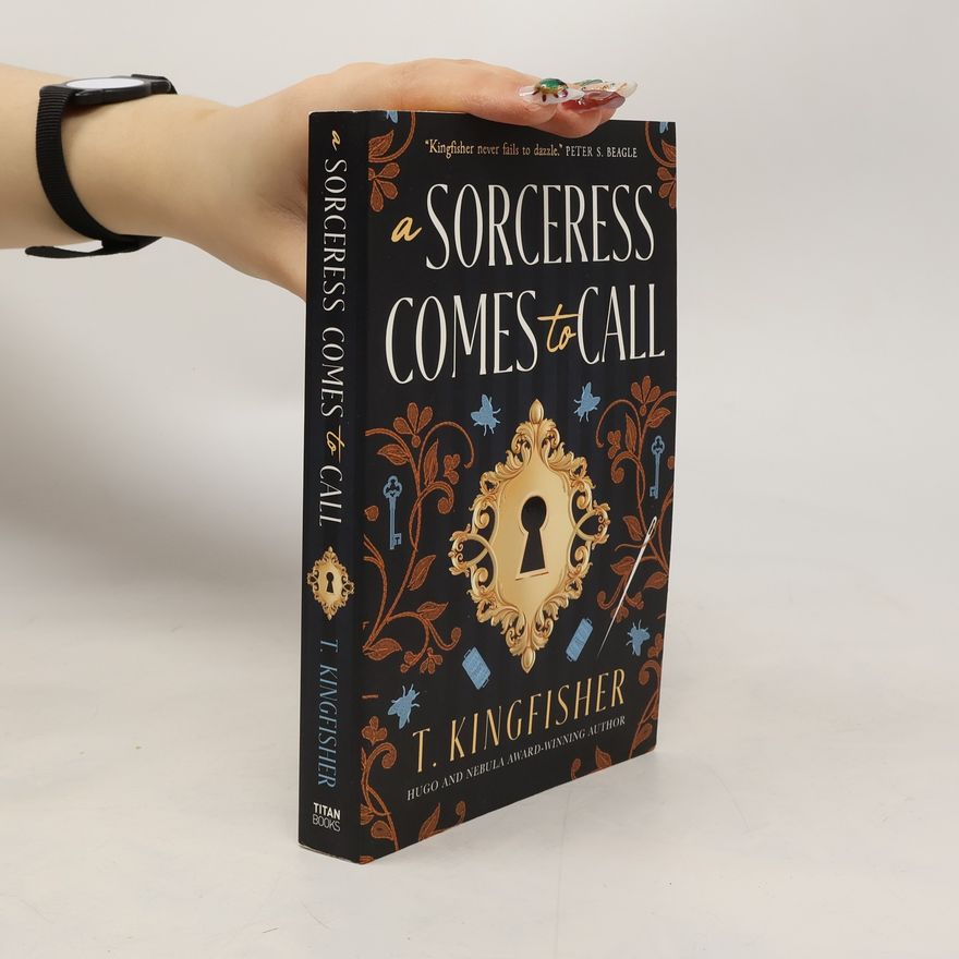 T. Kingfisher A Sorceress Comes to Call