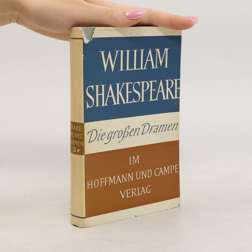 William Shakespeare Die großen Dramen