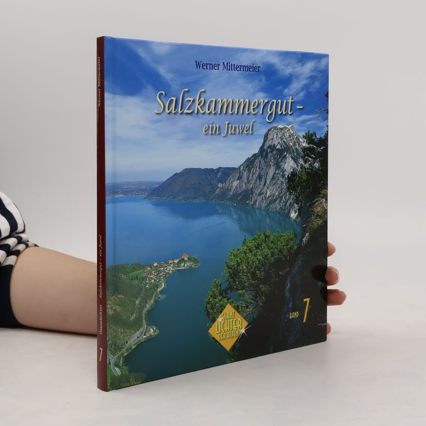 Werner Mittermeier Salzkammergut - ein Juwel