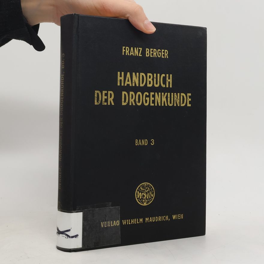 Franz Berger Handbuch der Drogenkunde. Band 3