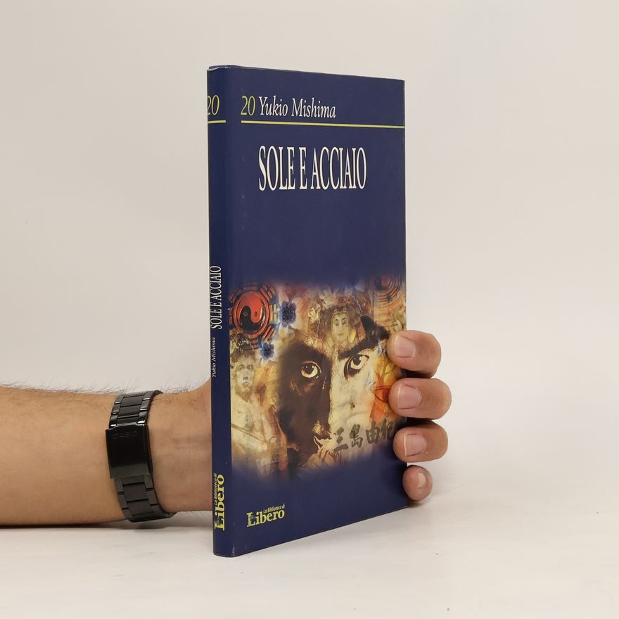 Yukio Mishima Sole e acciaio