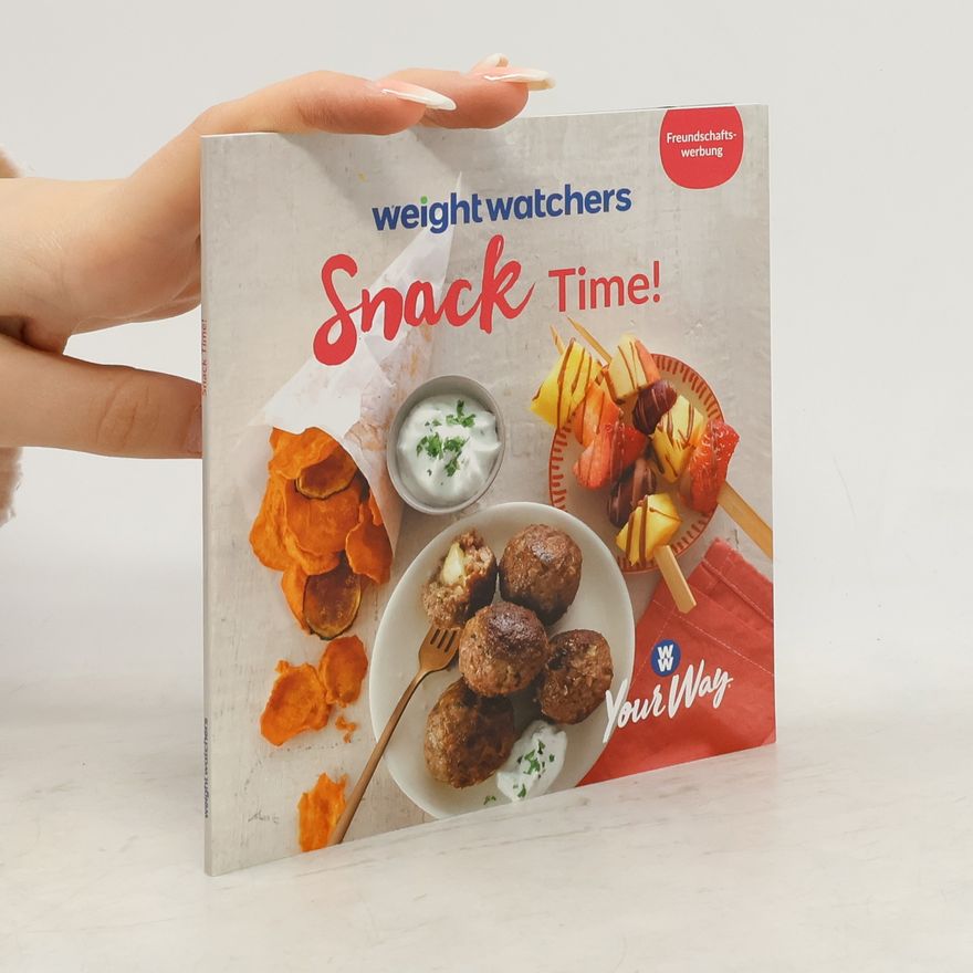 Autorenkollektiv Weight Watchers. Snack Time!