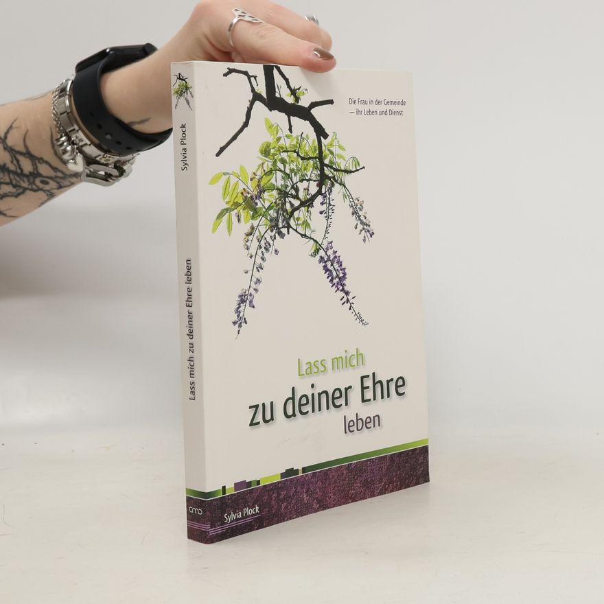 Sylvia Plock Lass mich zu deiner Ehre leben