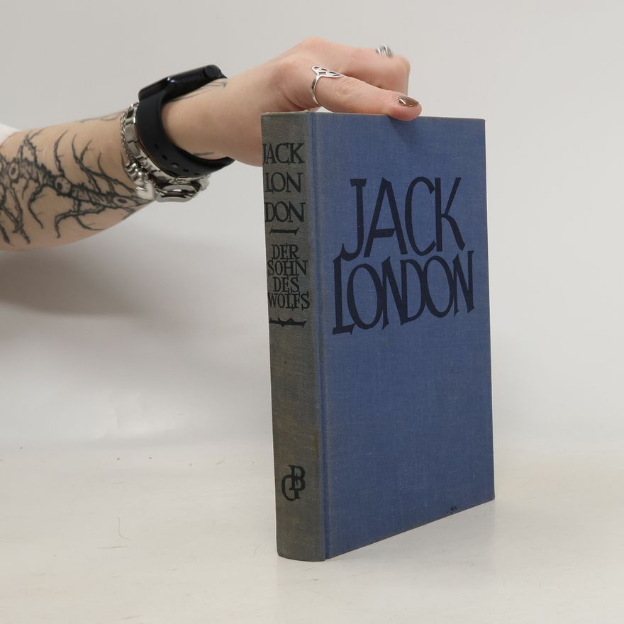 Jack London Der Sohn des Wolfs