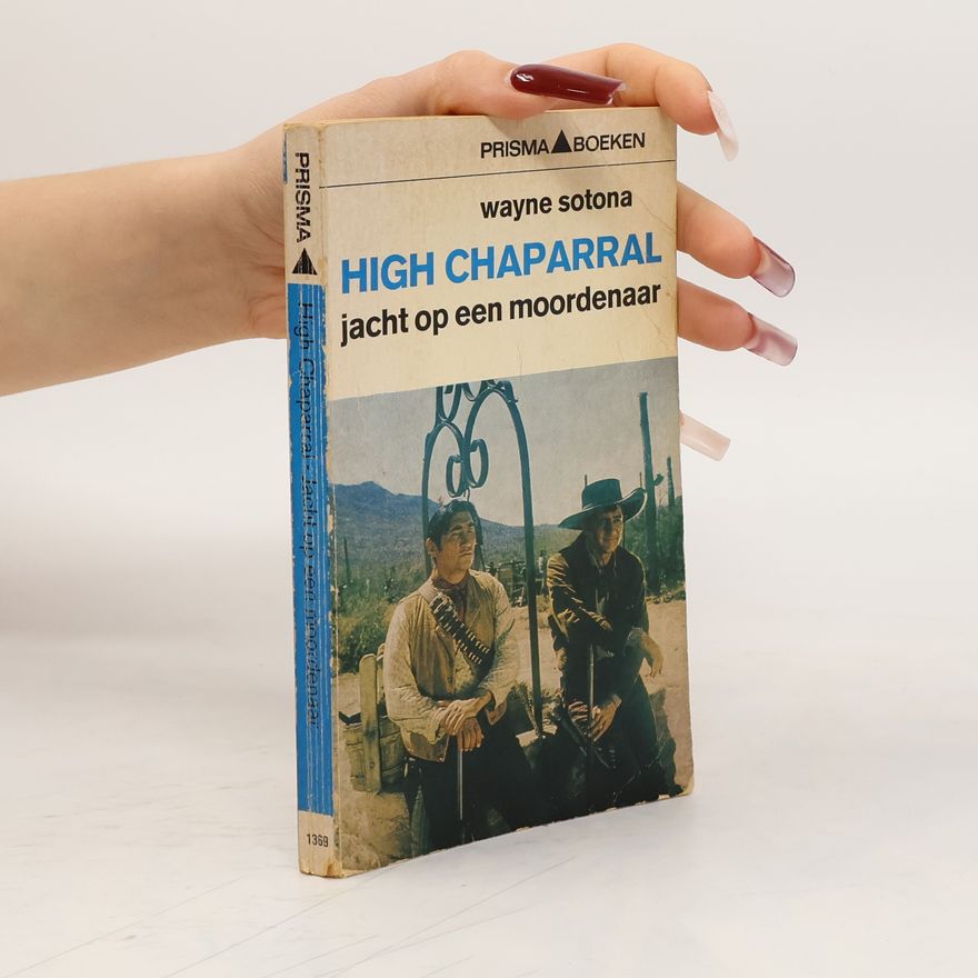 Wayne Sotona High Chaparral: Jacht op een moordenaar