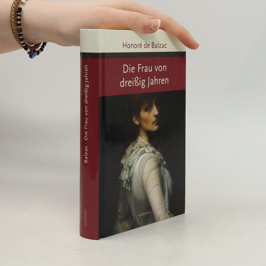 Honoré de Balzac Die Frau von dreißig Jahren