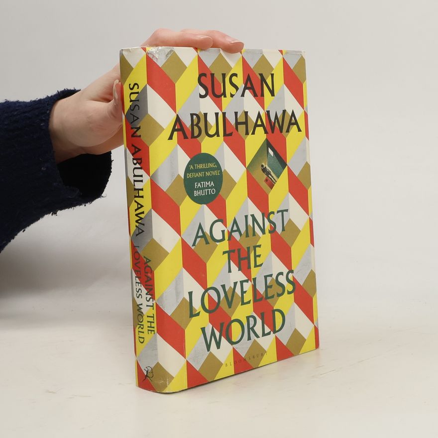 Susan Abulhawa Against the Loveless World