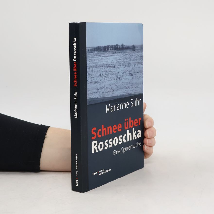 Marianne Suhr Schnee über Rossoschka