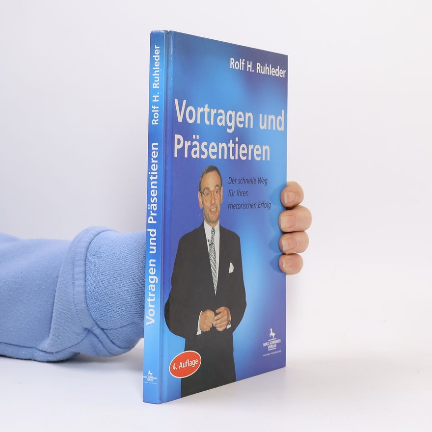 Rolf H. Ruhleder Vortragen und Präsentieren - 4. Auflage