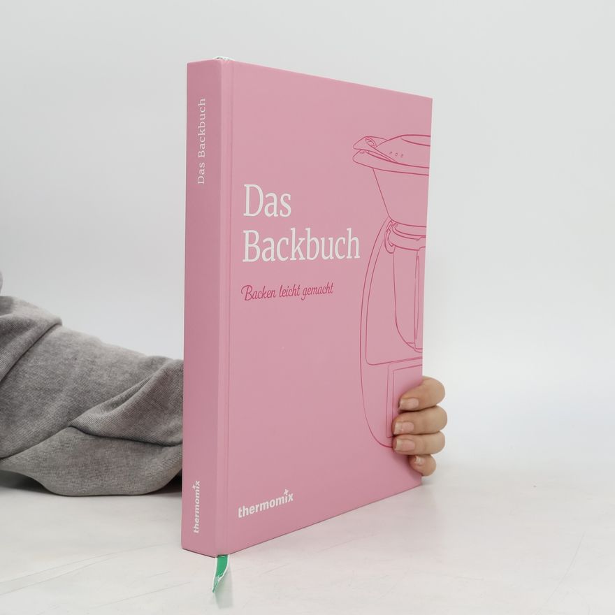 Kolektiv autorů Das Backbuch. Backen leicht gemacht