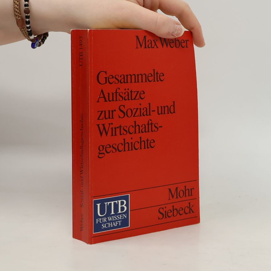 Max Weber Gesammelte Aufsätze zur Sozial- und Wirtschaftsgeschichte