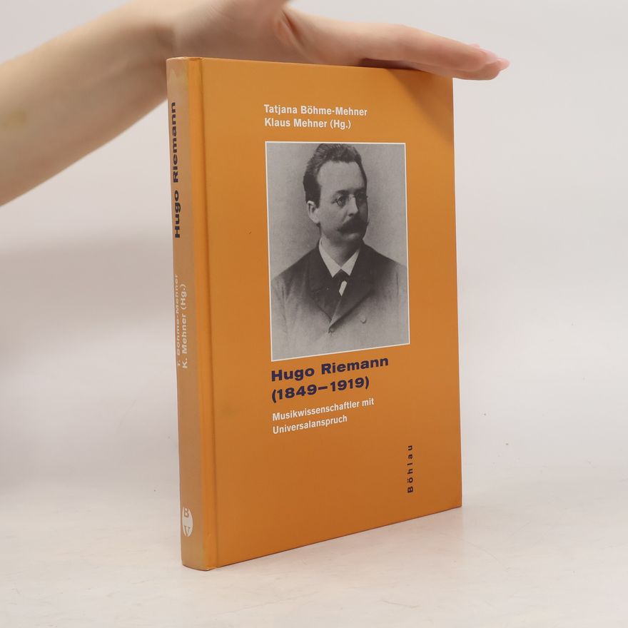 Tatjana Böhme-Mehner Hugo Riemann (1849-1919)