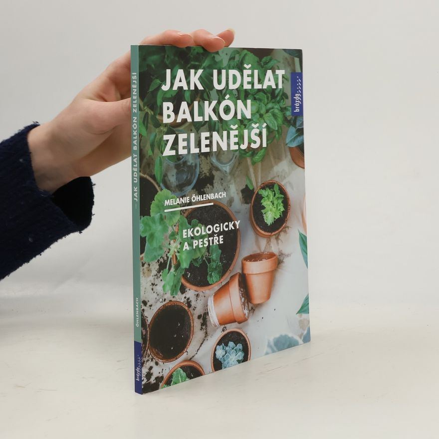 Melanie Öhlenbach Jak udělat balkón zelenější