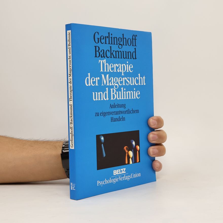 Monika Gerlinghoff Therapie der Magersucht und Bulimie