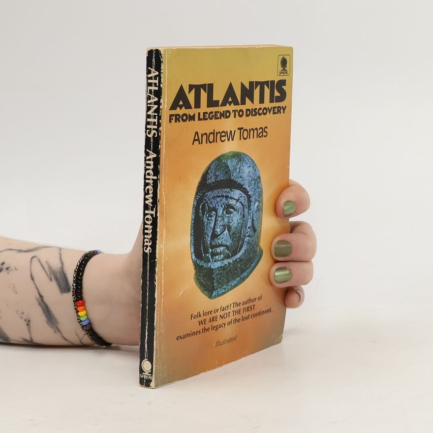 Andrew Tomas Atlantis from legend to discovery
