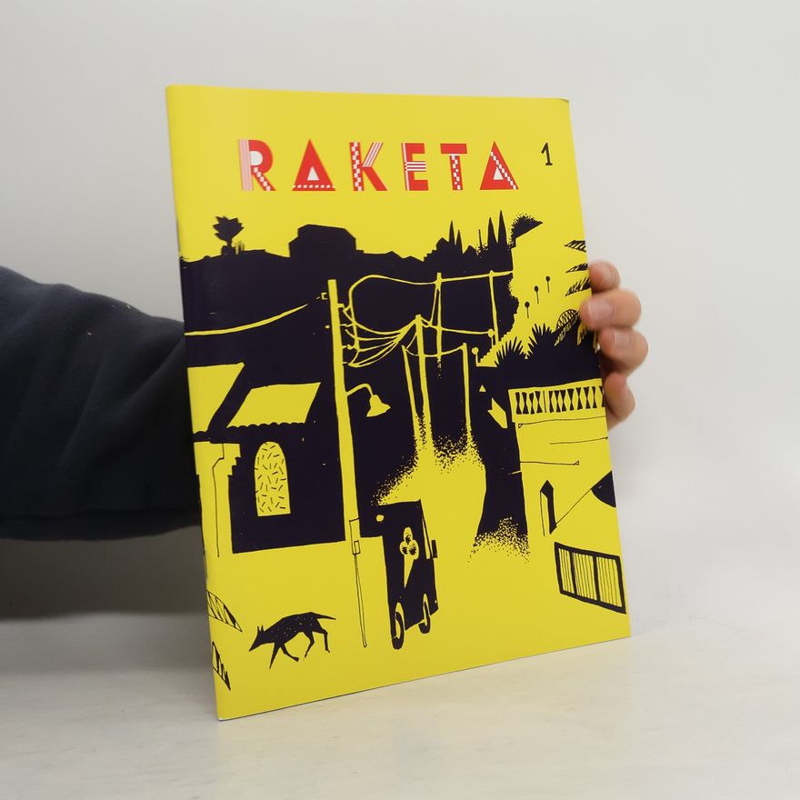 Various authors Raketa 1. Časopis pro děti chytrých rodičů