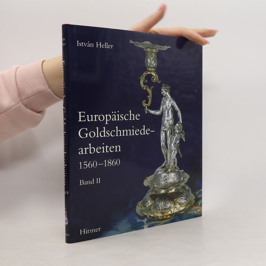 István Heller Europäische Goldschmiedearbeiten