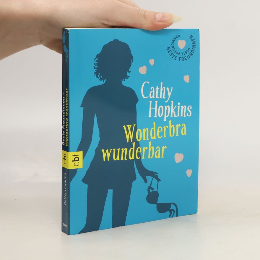 Cathy Hopkins Beste Freundinnen - Wonderbra wunderbar