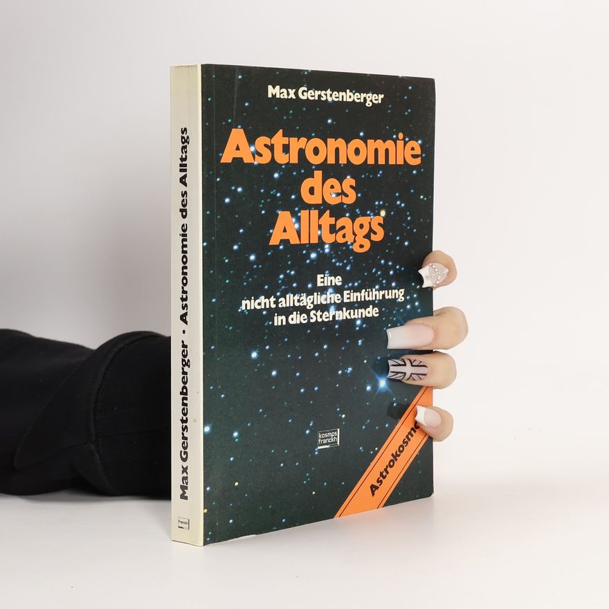 Max Gerstenberger Astronomie des Alltags