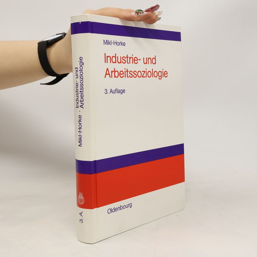 Gertraude Mikl Horke Industrie- und Arbeitssoziologie