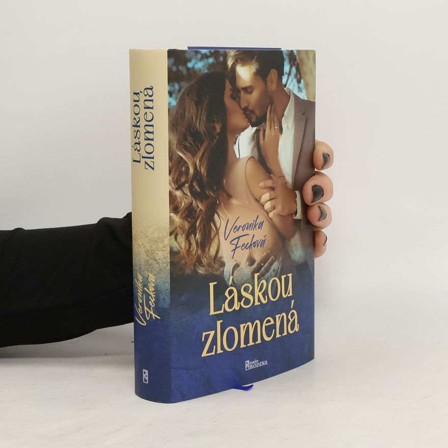 Veronika Fecková Láskou zlomená