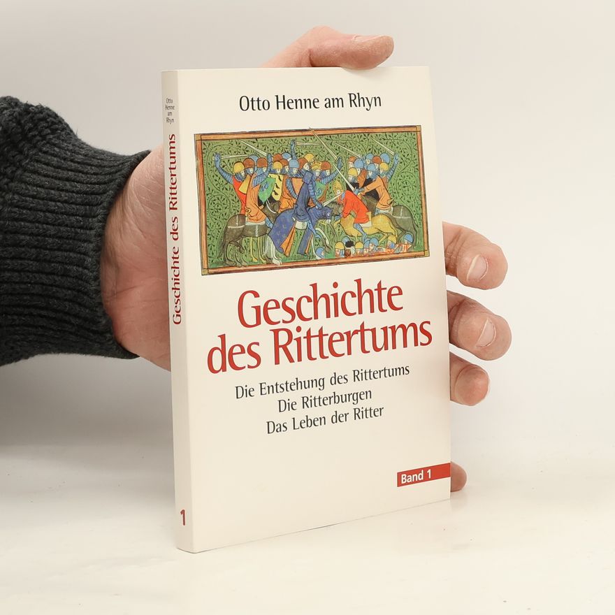 Otto Henne am Rhyn Geschichte des Rittertums 1