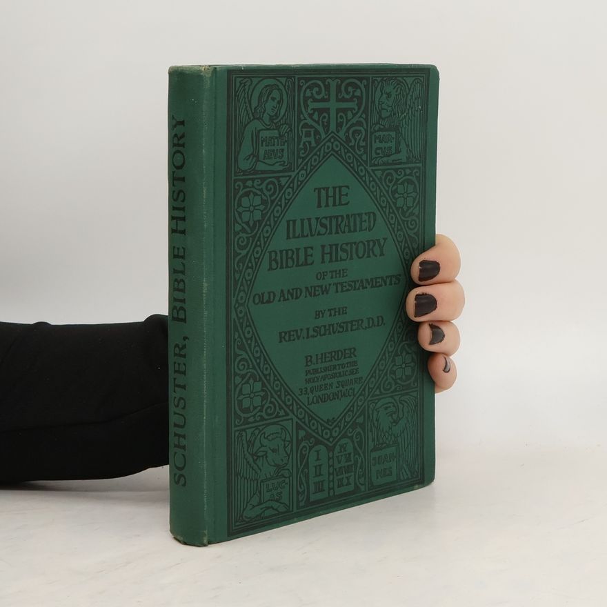 D. D. Rev. I. Schuster The Illustrated Bible History of the Old and New Testaments