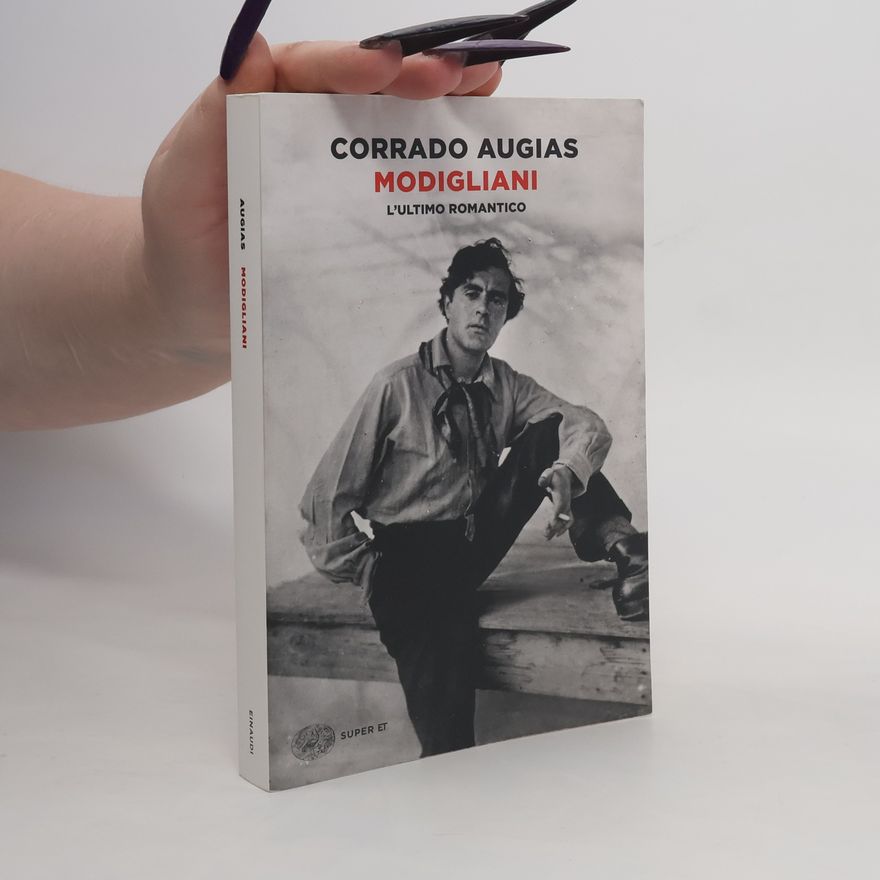Corrado Augias Modigliani. L'ultimo romantico
