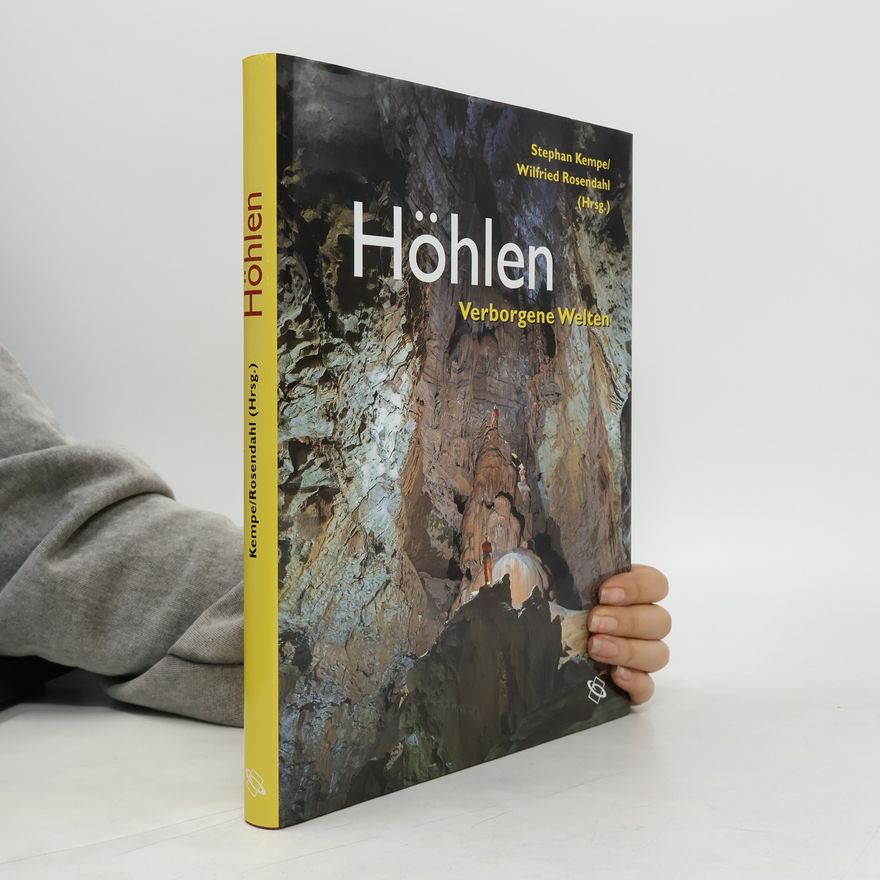Wilfried Rosendahl Höhlen. Verborgene Welten.