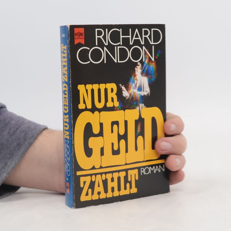Richard Condon Nur Geld zählt