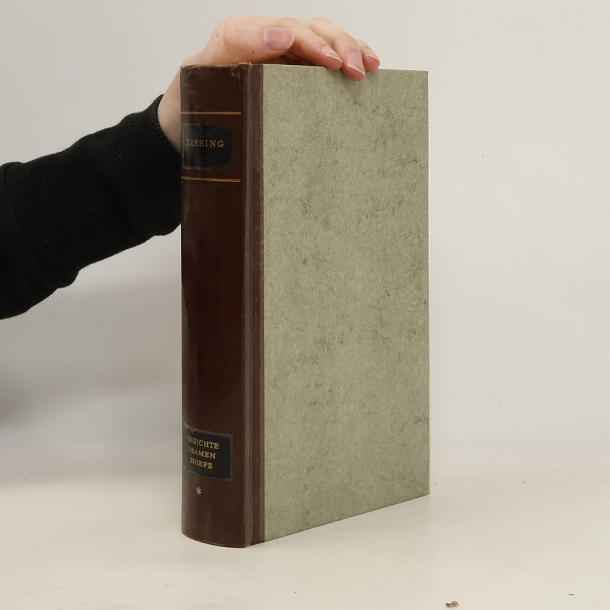Gotthold Ephraim Lessing Gesammelte Werke in zwei Bänden. Erster Band. Gedichte, Dramen, Briefe