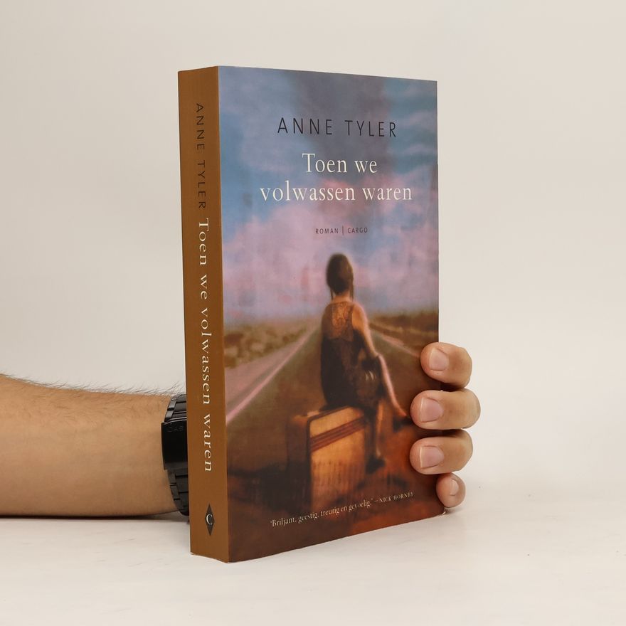 Anne Tyler Toen we volwassen waren