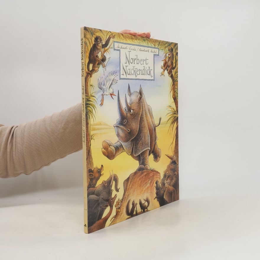 Michael Ende Norbert Nackendick, oder, Das nackte Nashorn