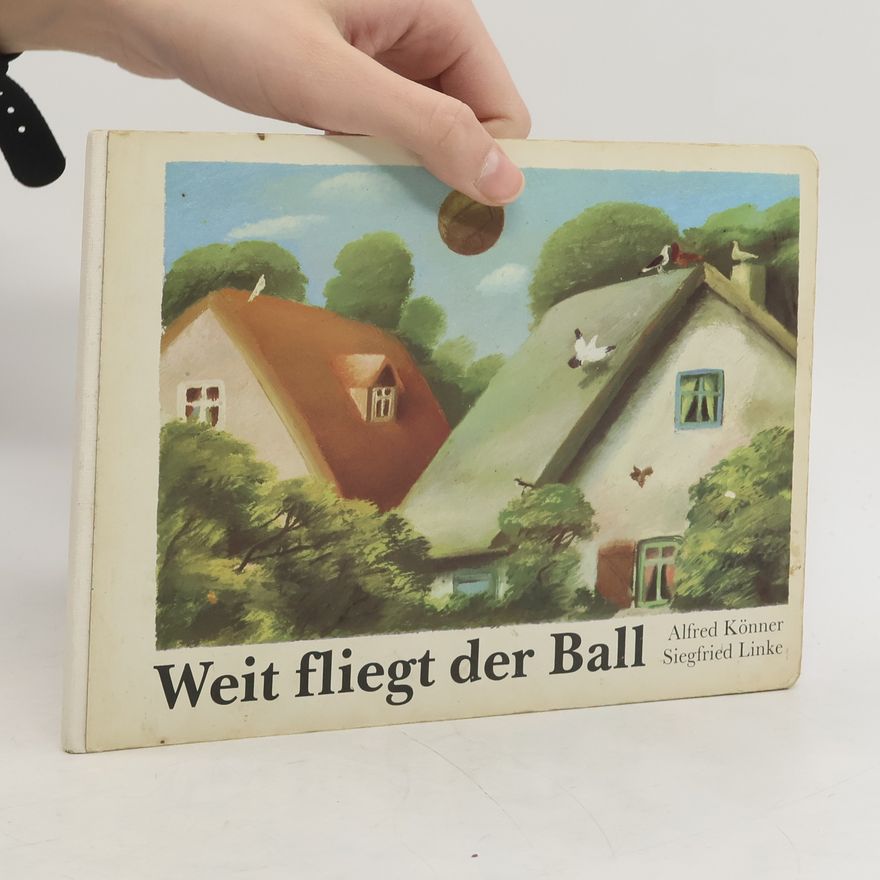 Alfred Könner Weit fliegt der Ball