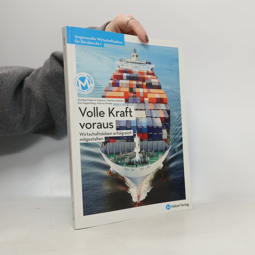 Marina Winter Angewandte Wirtschaftslehre für Büroberufe 1: Volle Kraft voraus, Wirtschaftsleben erfolgreich mitgestalten