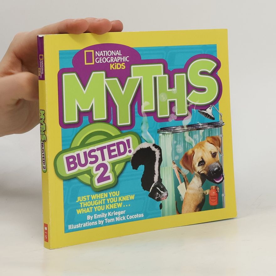Emily Krieger National Geographic Kids Myths Busted! 2