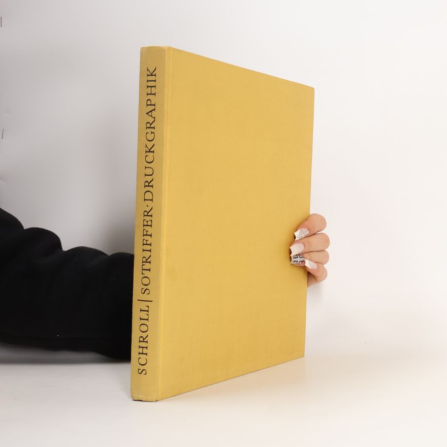 Kristian Sotriffer Die Druckgraphik: Entwicklung, Technik, Eigenart