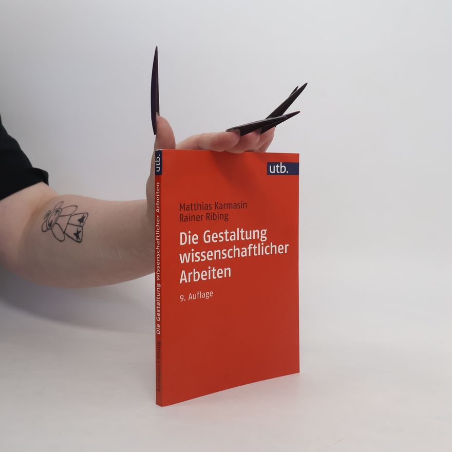 Matthias Karmasin Die Gestaltung wissenschaftlicher Arbeiten