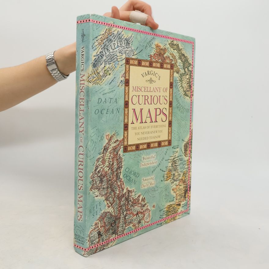 Martin Vargic Vargic's Miscellany of Curious Maps