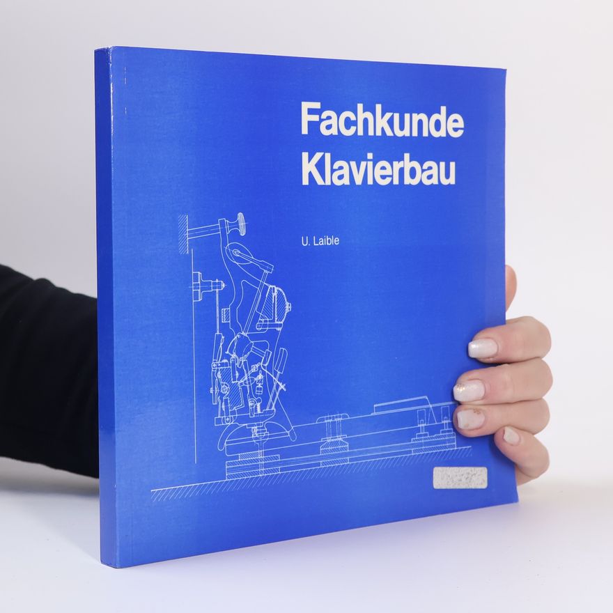 Ulrich Laible Fachkunde Klavierbau